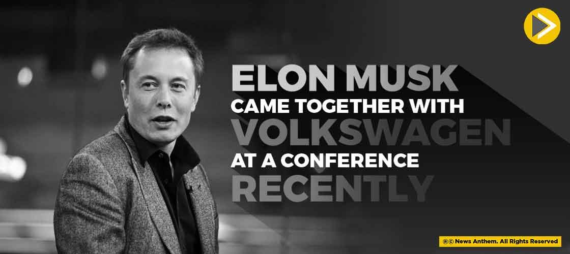 Elon Musk Came Together With Volkswagen At A Conference Recently.