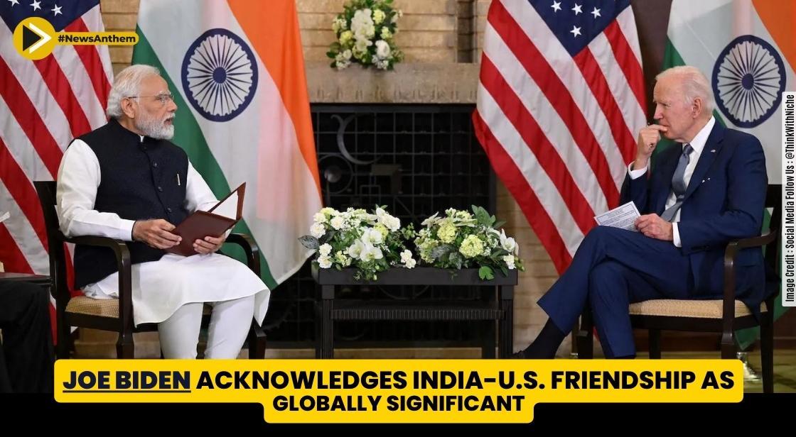 Joe Biden Acknowledges India-U.S. Friendship as Globally Significant