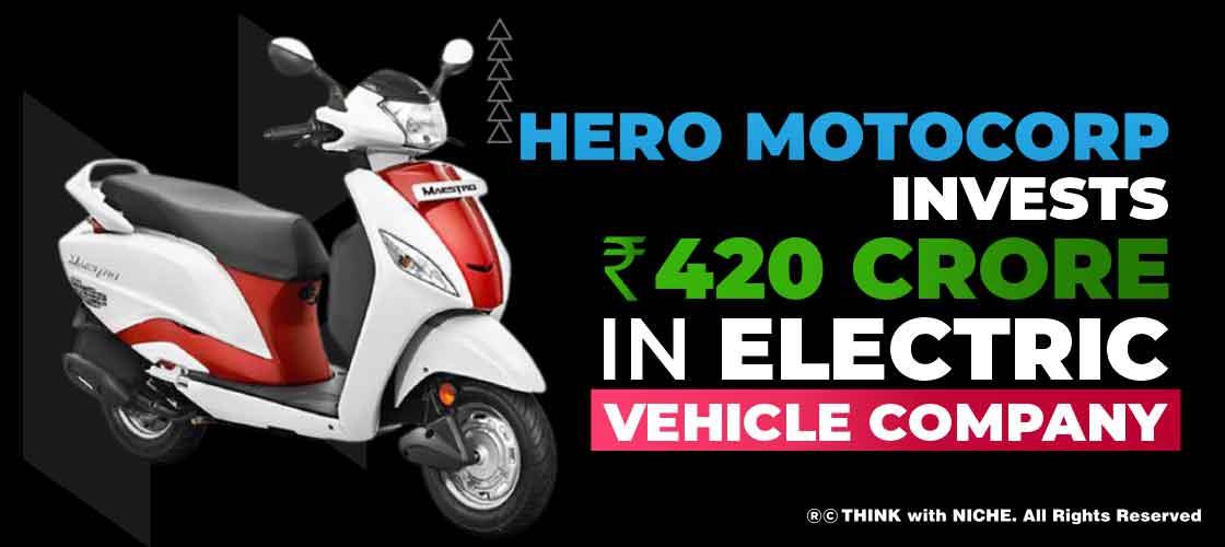 Hero MotoCorp Invests Rs 420 Crore in Electric Vehicle Company