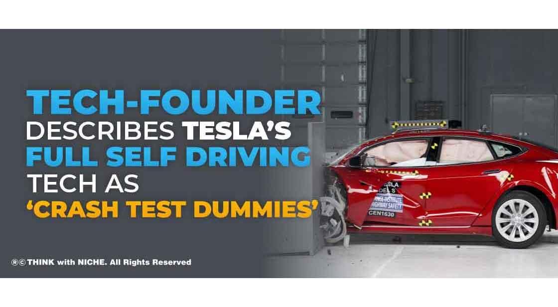 Tech-founder Describes Tesla’s Full Self Driving tech as ‘Crash test Dummies’
