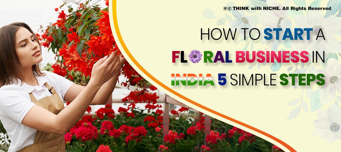how-to-start-a-floral-business-in-india-5-simple-steps