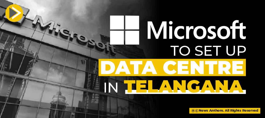 Microsoft to set up Data Centre in Telangana