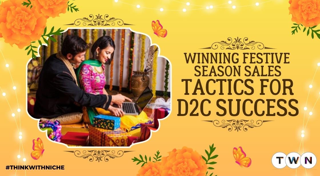 Winning Festive Season Sales Tactics for D2C Success