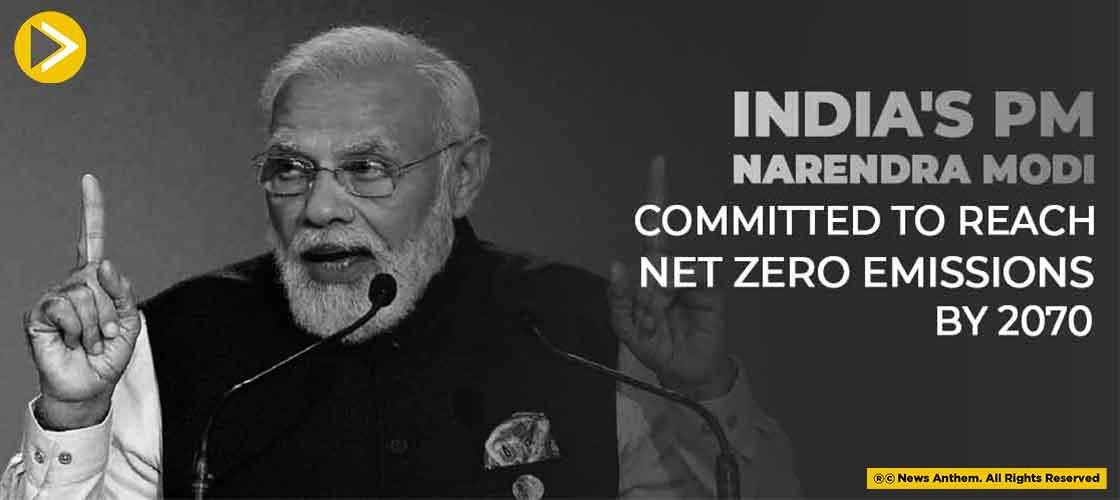 India's PM Narendra Modi Committed to reach net zero emissions by 2070