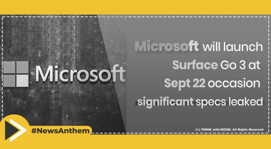 Microsoft will launch Surface Go 3 at Sept 22 occasion significant specs leaked