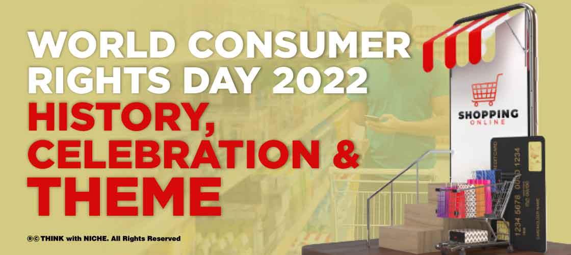 world-consumer-rights-day-2022-history-celebration-and-theme
