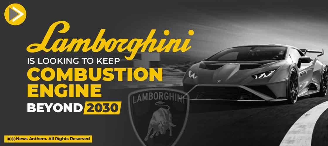 Lamborghini is looking to keep combustion engine beyond 2030