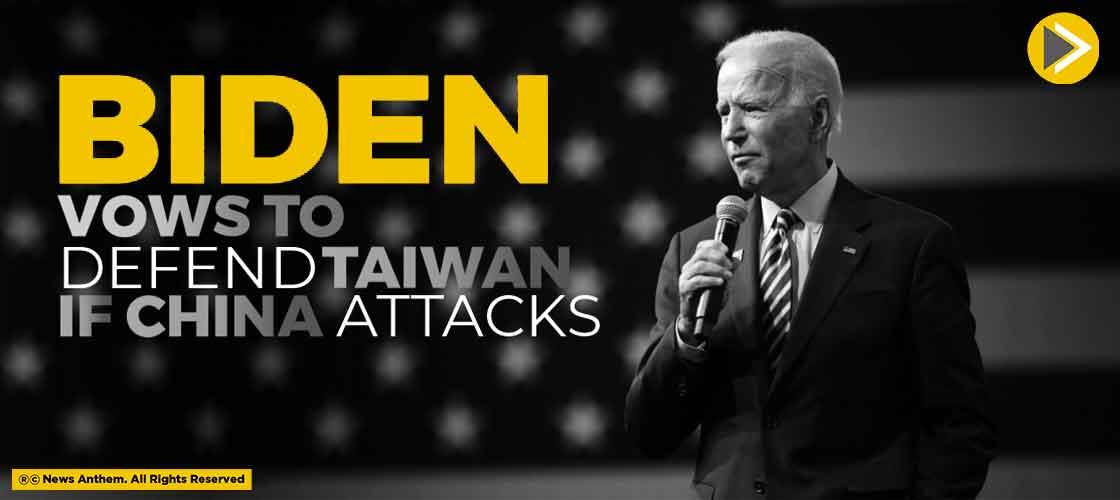 Biden Vows To Defend Taiwan If China Attacks