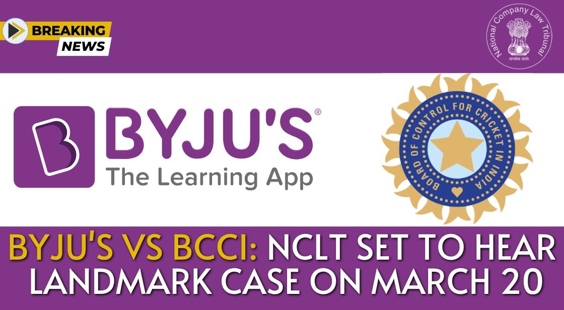 Byju's vs BCCI: NCLT Set to Hear Landmark Case on March 20