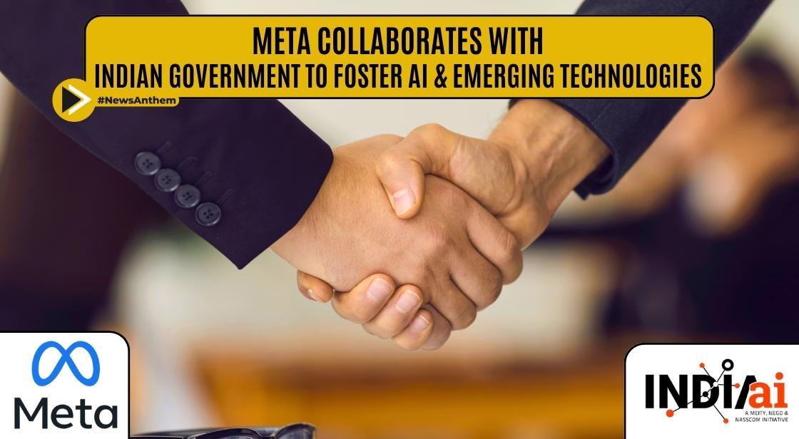 Meta Collaborates with Indian Government to Foster AI and Emerging Technologies