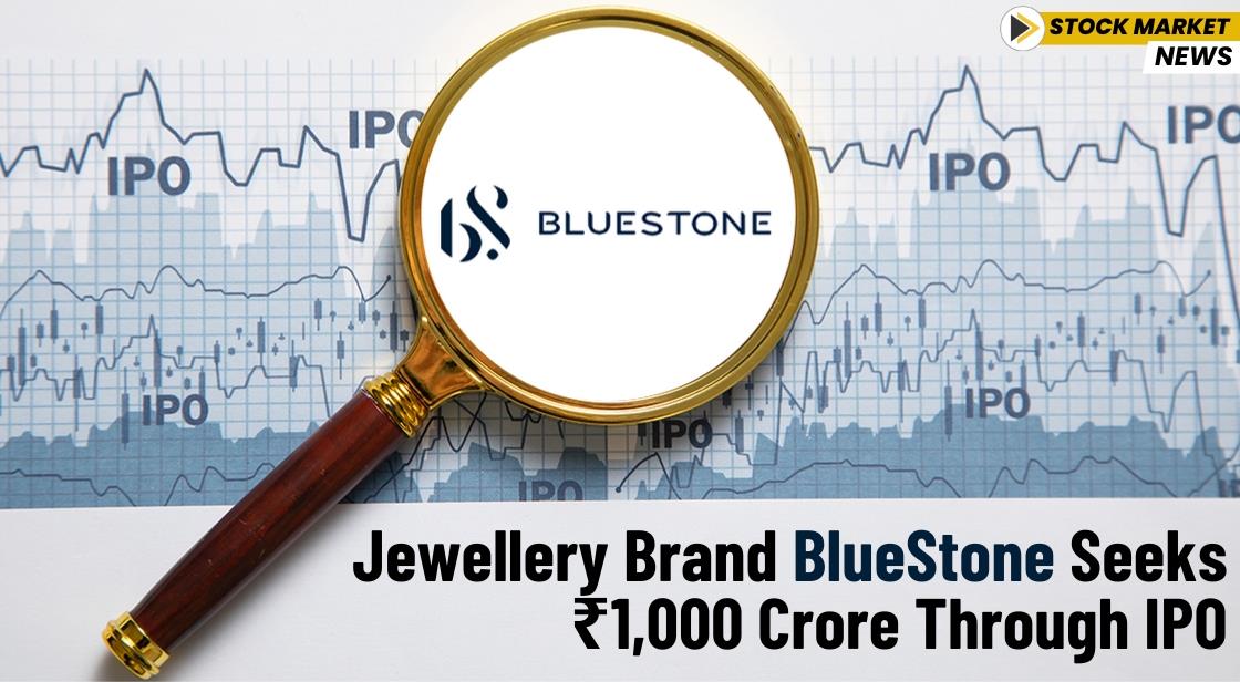 Jewellery Brand BlueStone Seeks ₹1,000 Crore Through IPO