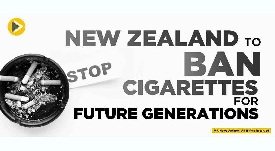 New Zealand to ban Cigarettes for future generations