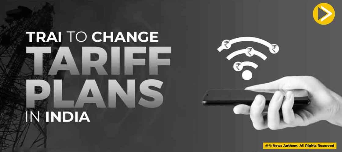 TRAI to Change Tariff Plans in India