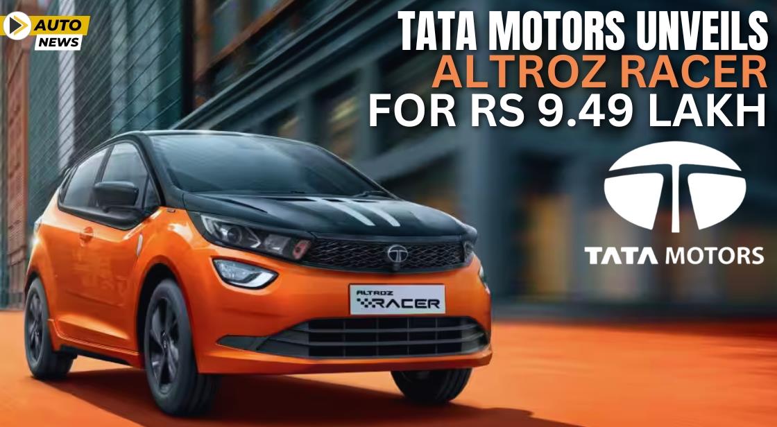 Tata Motors Unveils Altroz Racer for Rs 9.49 Lakh
