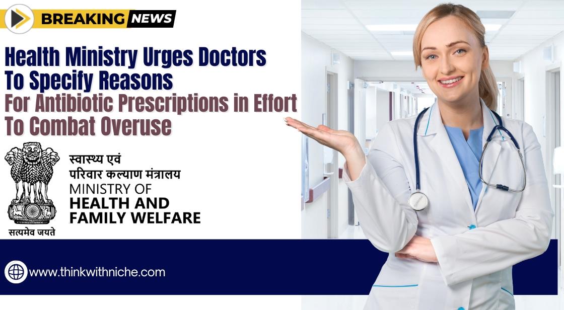 Health Ministry Urges Doctors to Specify Reasons for Antibiotic Prescriptions in Effort to Combat Overuse
