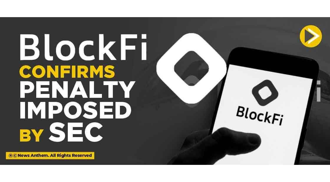 BlockFi confirms Penalty Imposed by SEC