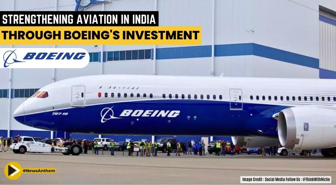 Boeing will invest $100m in infrastructure, pilot training programs in India