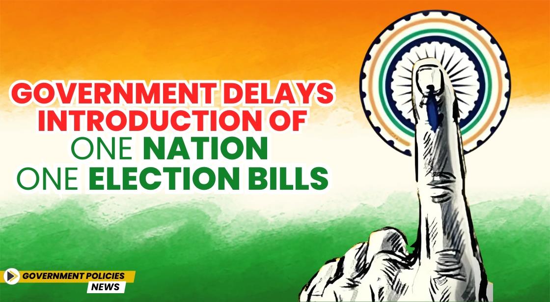 Government Delays Introduction of One Nation One Election Bills