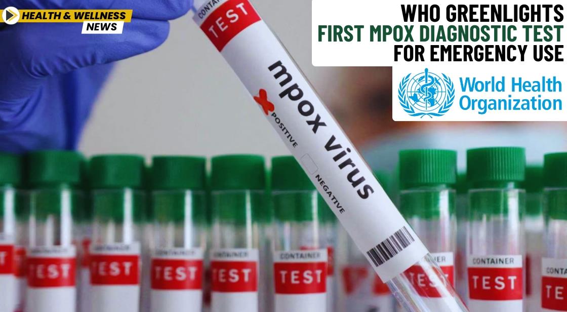 WHO Greenlights First Mpox Diagnostic Test for Emergency Use