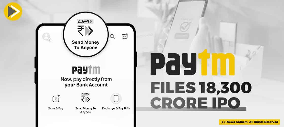 Paytm Files Rs. 18,300 Cr IPO