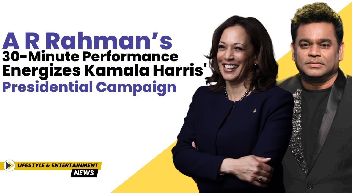 A R Rahman’s 30-Minute Performance Energizes Kamala Harris' Presidential Campaign