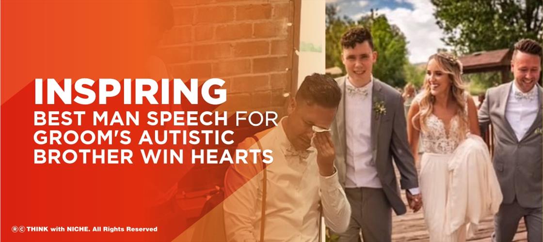 Inspiring Best Man Speech For Groom's Autistic Brother Win Hearts