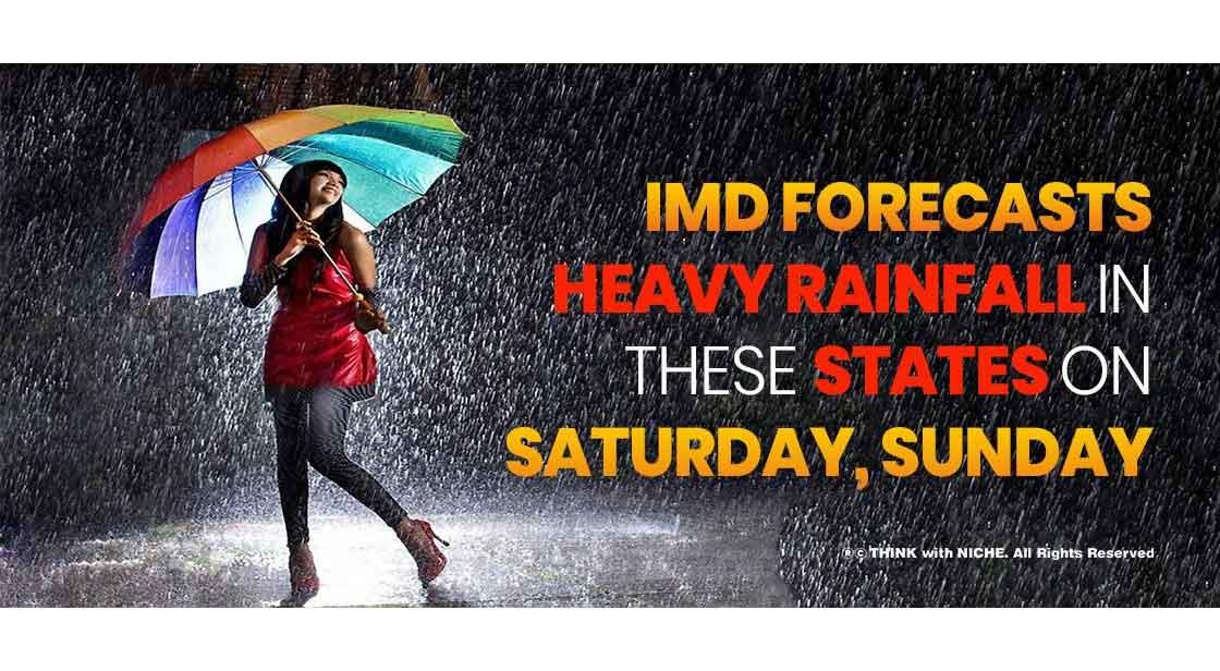 IMD Forecasts Heavy Rainfall In These States On Saturday Sunday