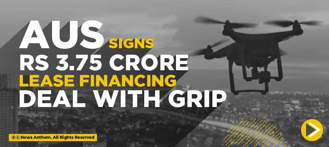AUS Signs Rs 3.75 Crore Lease Financing Deal with Grip