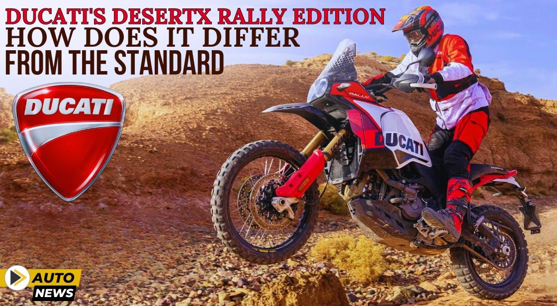 Ducati's DesertX Rally Edition: How Does It Differ from the Standard