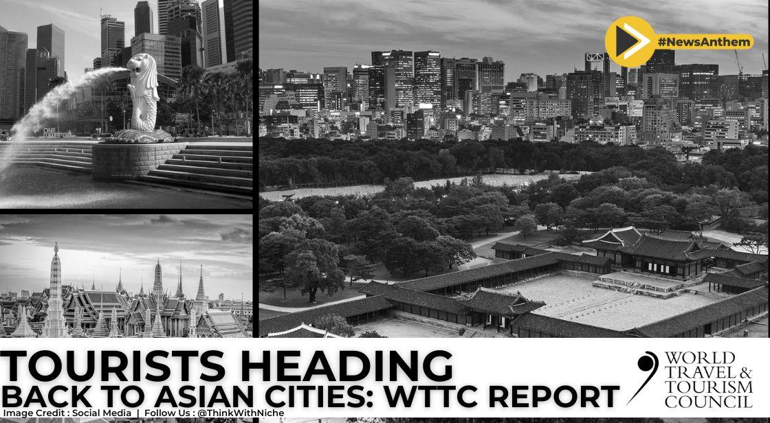 Asian Travel And Tourism Industry Showing Positive Signs : WTTC Report