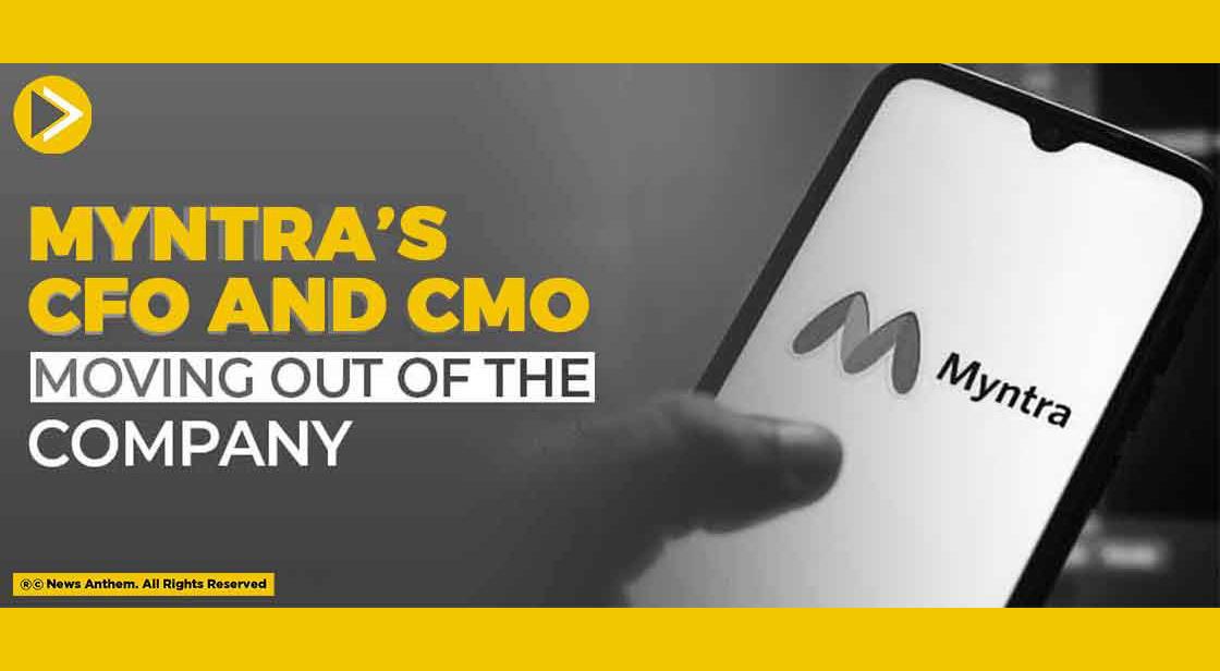 Myntra’s CFO And CMO Moving Out of The Company