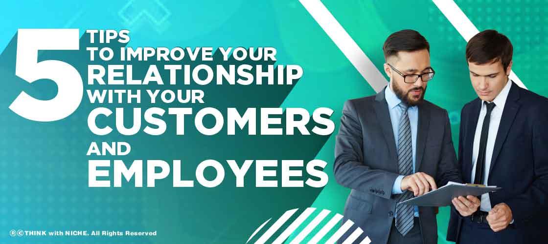 tips-to-improve-relationship-with-your-customers-and-employees