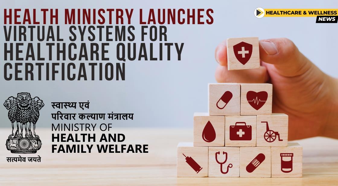 Health Ministry Launches Virtual Systems for Healthcare Quality Certification