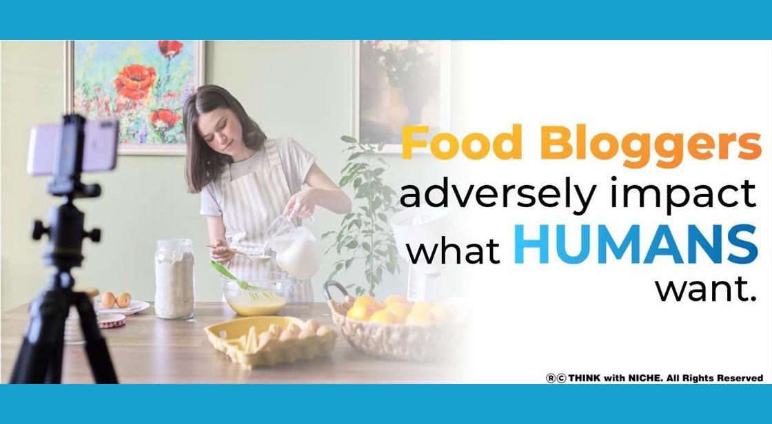 Food Bloggers Adversely Impact What Humans Consume