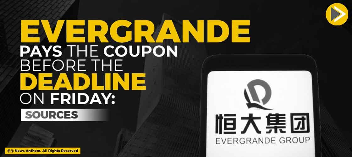 Evergrande Pays The Coupon Before The Deadline On Friday: Sources