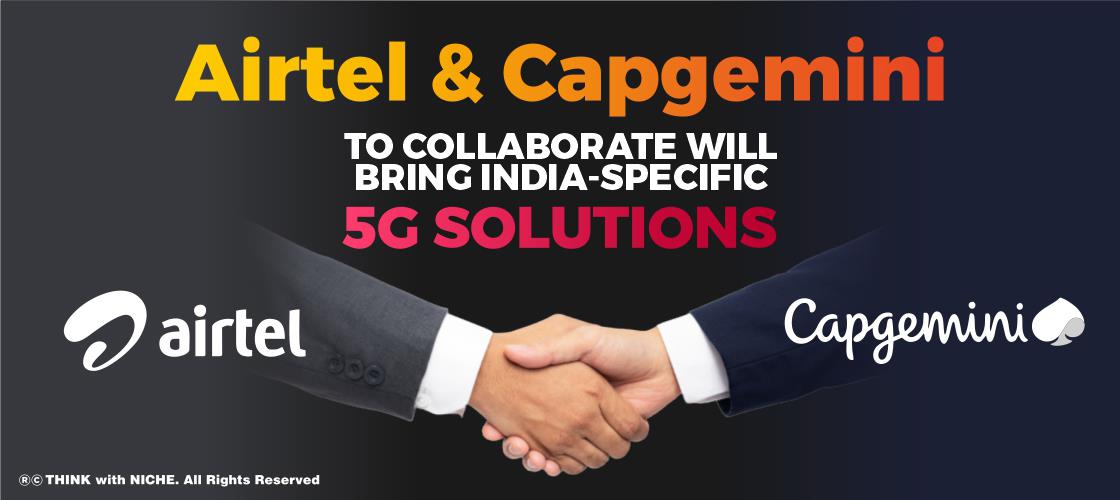 Airtel and Capgemini to Collaborate Will Bring India-specific 5G Solutions