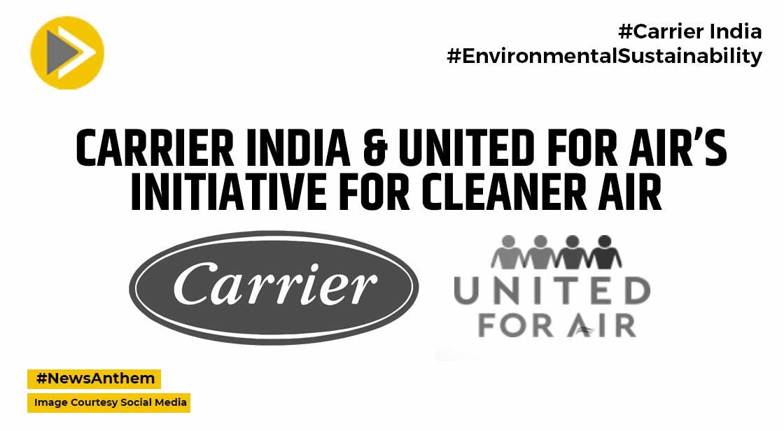Carrier India’s United For Air Initiative Continues To Push For Cleaner Air In Gurugram