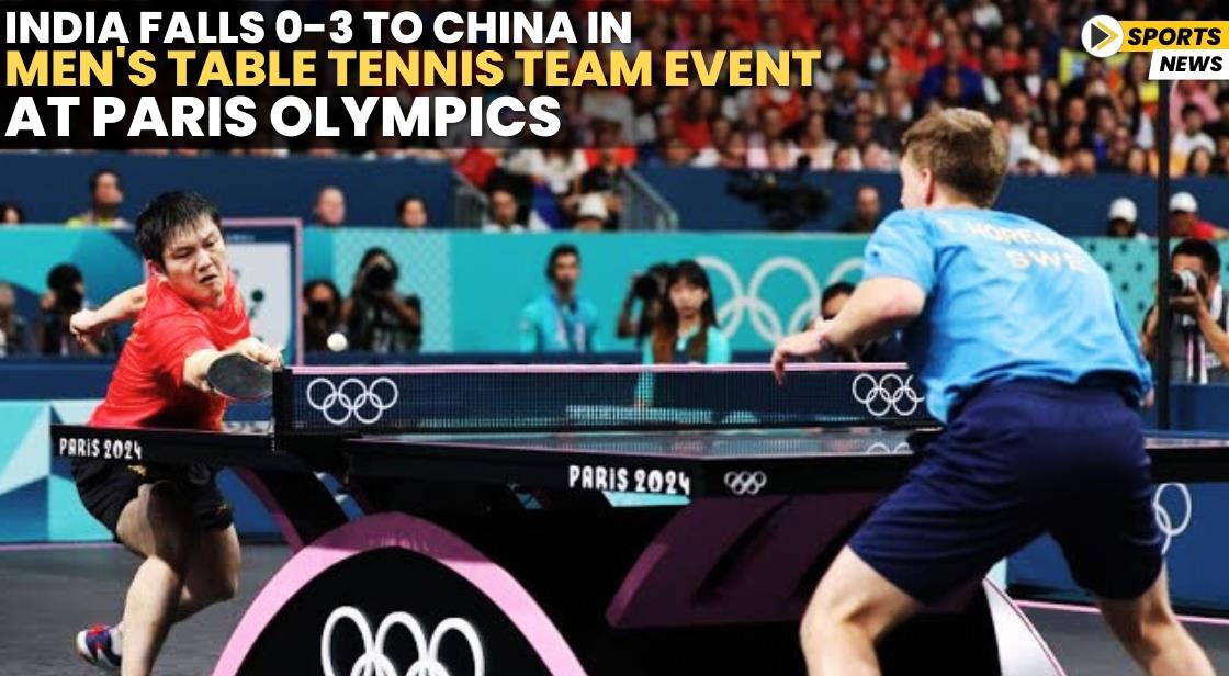 India Falls 0-3 to China in Men's Table Tennis Team Event at Paris Olympics