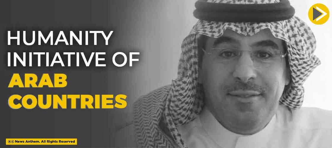 Humanity Initiative By Arab Countries