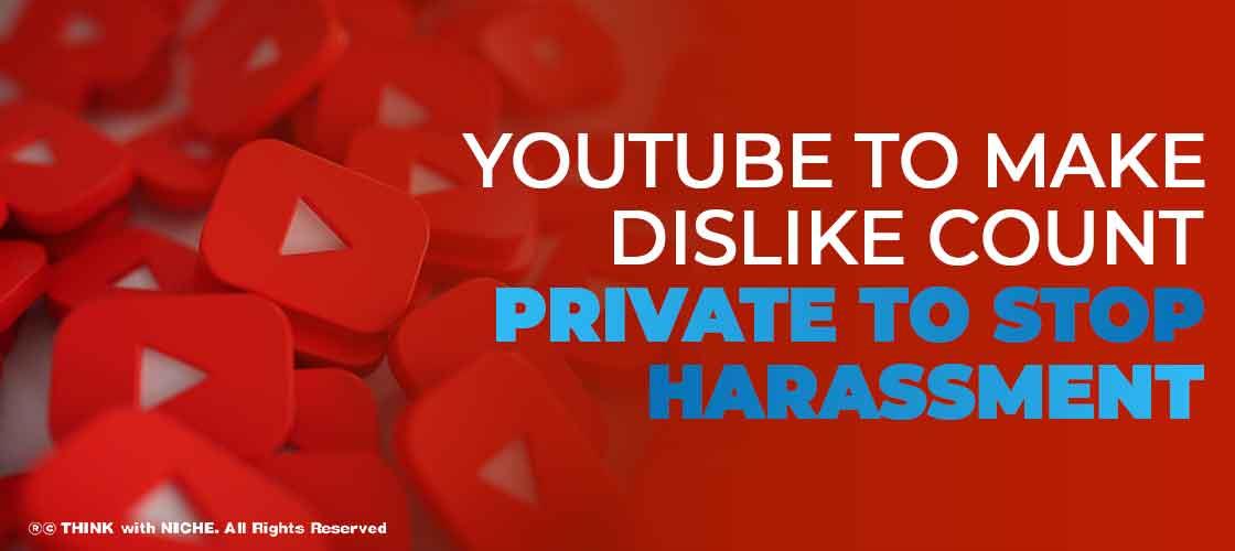 YouTube to Make Dislike Count Private to Stop Harassment