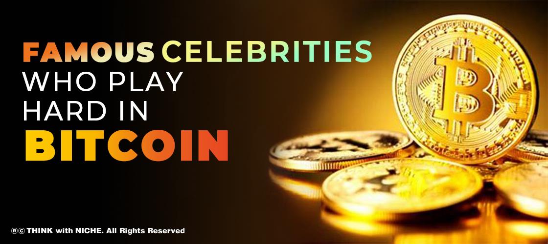famous-celebrities-who-play-hard-in-bitcoin