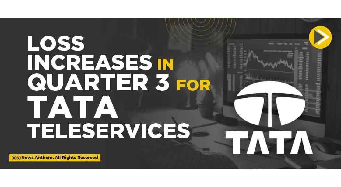 Loss increases in quarter 3 for tata teleservices