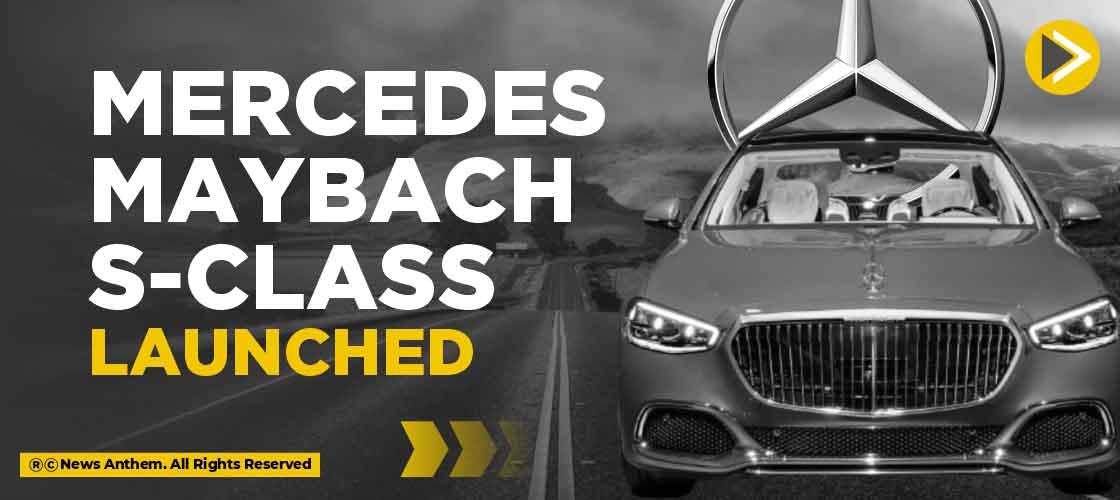 Mercedes-Maybach S-Class Launched