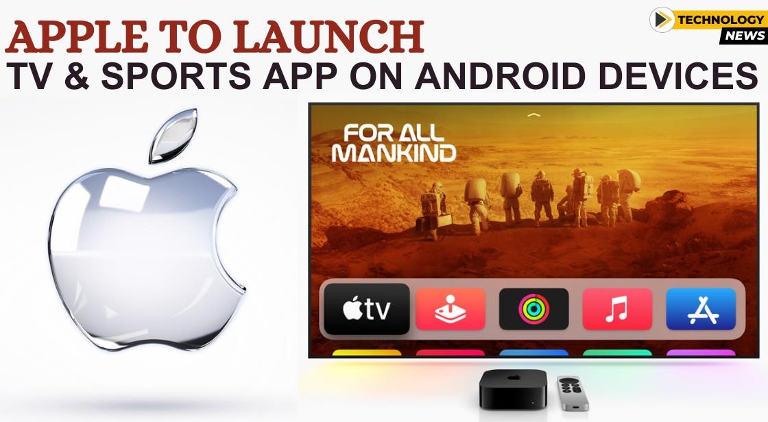 Apple to Launch TV and Sports App on Android Devices