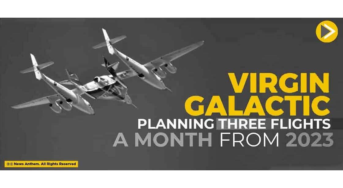 Virgin Galactic Planning Three Flights a Month From 2023