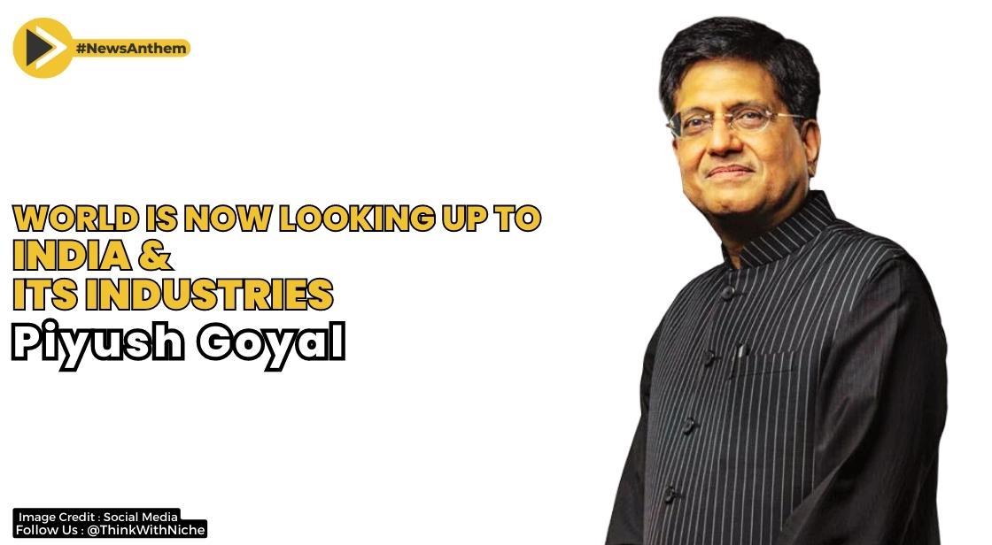 Piyush Goyal Urges Indian industry players To Seize Export Growth Opportunities