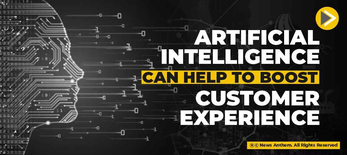 Artificial Intelligence can help to boost Customer Experience