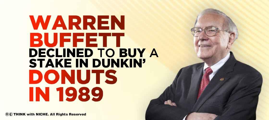 warren-buffett-beclined-to-buy-a-stake-in-dunkin-donuts