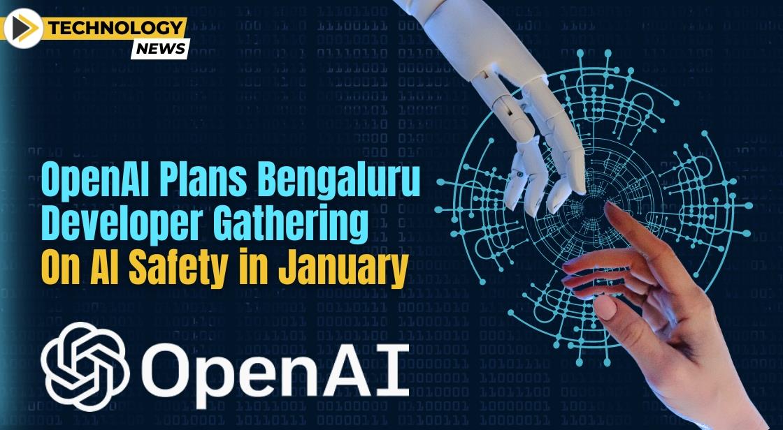 OpenAI Plans Bengaluru Developer Gathering on AI Safety in January