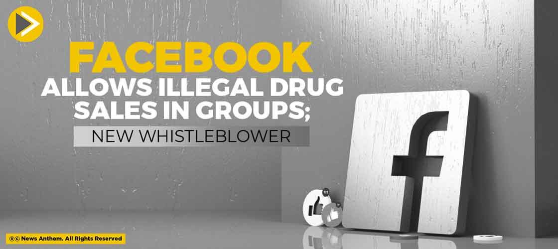 Facebook Allows Illegal Drug Sales In Groups: New Whistleblower